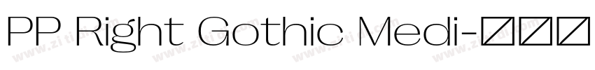 PP Right Gothic Medi字体转换